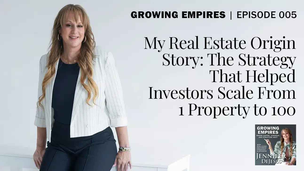 GE 005 – My Real Estate Origin Story: The Strategy That Helped Investors Scale From 1 Property to 100
